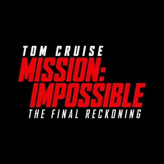 Mission Impossible: The Final Reckoning